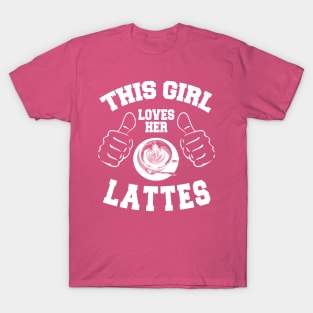 This Girl Loves Her Lattes T-Shirt